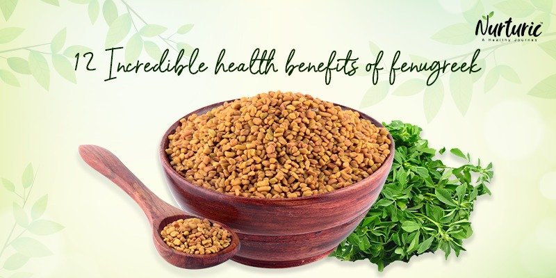 12 Incredible Health Benefits of Fenugreek Seeds for Total Body