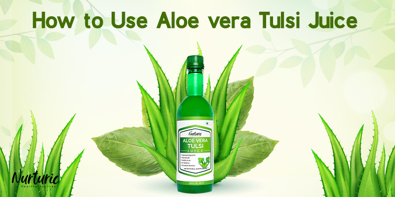 What are the uses and benefits of aloe vera tulsi juice?